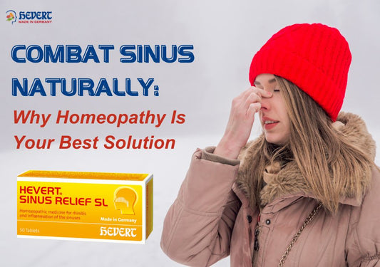 Combat Sinus Infections Naturally: Why Homeopathy Is Your Best Solution