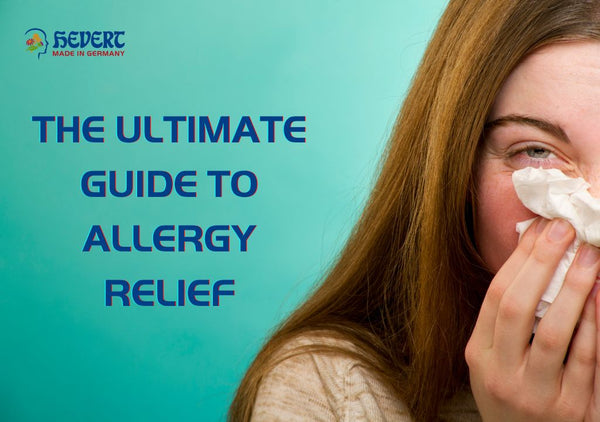 The Ultimate Guide to Allergy Relief